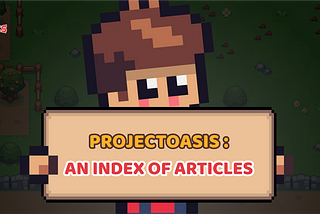 🌴ProjectOasis: Index of Articles 📖