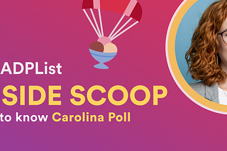 Inside scoop banner. Pink/purple gradient with title of article and picture of Carolina Poll. She has light skin, red curly hair, glasses, and a grey blazer.