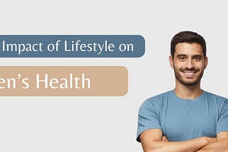 The Impact of Lifestyle on Men’s Health