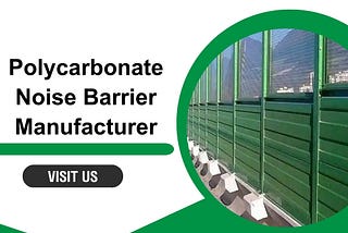 Polycarbonate Noise Barrier Manufacturer