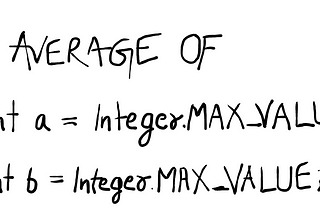 Find the average of two Integer.MAX_VALUE ?