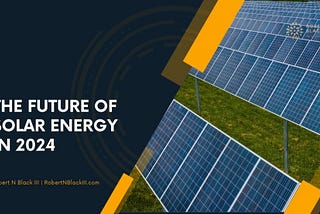 The Future of Solar Energy in 2024