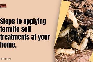Steps to applying termite soil treatments at your home