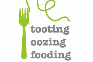 Tooting Oozing Fooding