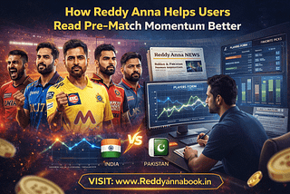 How Reddy Anna Helps Users Read Pre-Match Momentum Better