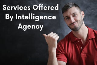 Services Offered By Intelligence Agency