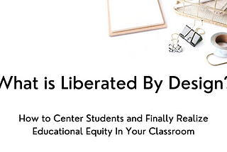 How to Center Students and Finally Realize Educational Equity In Your Classroom