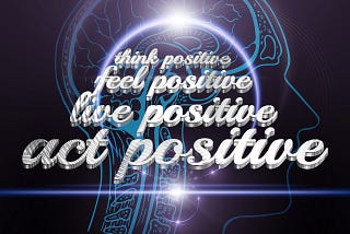 The Power of Positive Thinking: How a Positive Mindset Can Transform Your Life