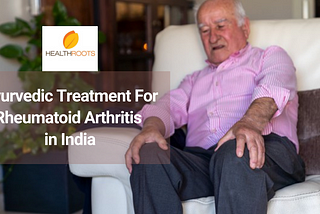 Ayurvedic treatment for rheumatoid arthritis in India: Rheumatoid arthritis is a chronic disease of…