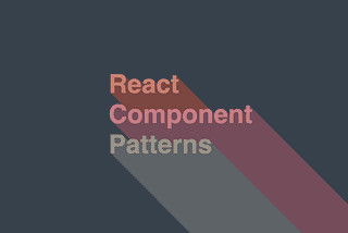 React Component Patterns