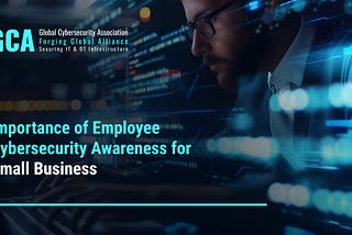 Importance of Employee Cybersecurity Awareness for Small Business