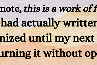 Background: A purple and peach watercolor in rough vertical lines. Text: Please note, this is a work of fiction. If my mother had actually written me a letter, I would have agonized until my next therapy session before burning it without reading it.