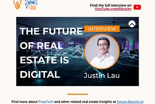 Denzity Insights: The Future of Real Estate Is Digital with Justin Lau