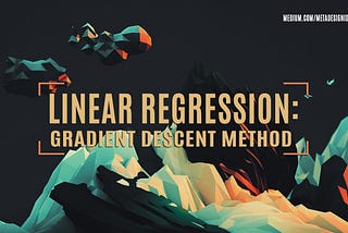 Linear Regression by using Gradient Descent Algorithm: Your first step towards Machine Learning.