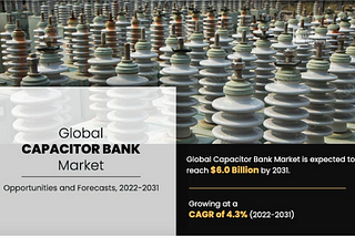 Capacitor Bank Market Size Worth USD 6 billion by 2031