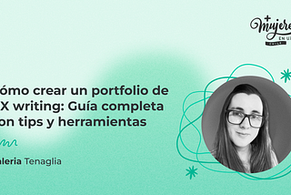 Cómo crear un portfolio de UX writing: Guía completa con tips y herramientas