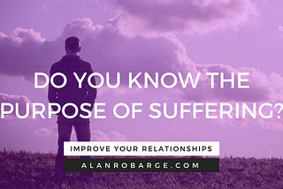 My Father’s Suffering: What’s It Good For?
