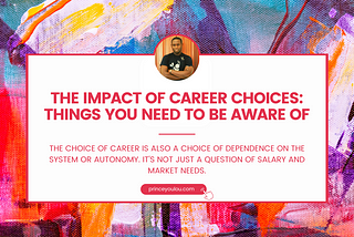 The impact of career choices: things you need to be aware of