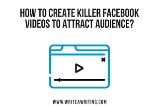 Facebook Advertisement, Video Creation, Audience Engagement