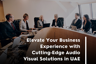 Empowering Collaboration: Conference Room Installation Services in the UAE