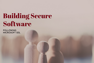 From Code to Resilient Software: Microsoft SDL as a Blueprint for Secure Development
