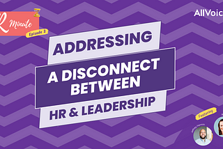 What to Do When There’s a Disconnect Between HR & Company Leaders