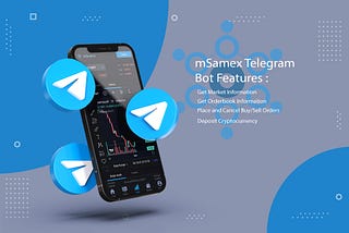 mSamex Cryptocurrency Exchange Telegram Bot: Streamlining Crypto Trades