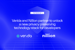 Nillion and Verida partner to unlock a new privacy preserving technology stack for developers