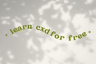 Learn CxD for free (in 2021)