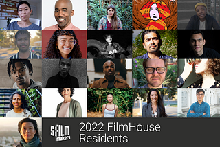 Meet the 2022 SFFILM FilmHouse Residents