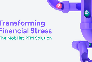 💸 Transforming Financial Stress: The Mobillet PFM Solution