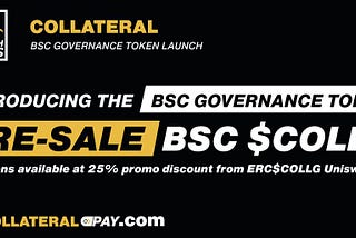 THE COLLATERAL GOVERNANCE $COLLG TOKEN IS LAUNCHING ON BSC NETWORK