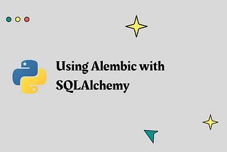 Effortless Database Migrations: Why Alembic is Your Python Must-Have