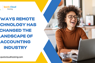 4 ways remote technology has changed the landscape of accounting industry