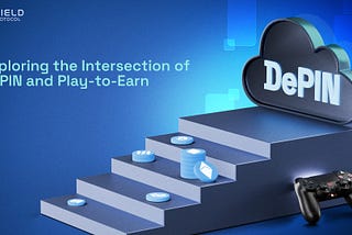 Exploring the Intersection of DePIN and Play-to-EarnExploring the Intersection of DePIN and…