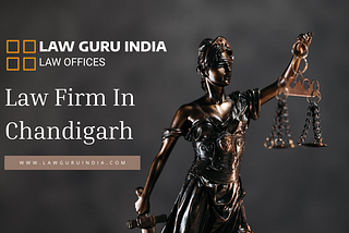 Benefits of Hiring an Established Law Firm In Chandigarh