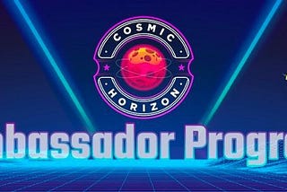 Cosmic Horizon have announced their second Ambassador program 🔥
