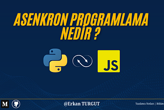 Asenkron Programlama Nedir? JavaScript ve Python’da Nasıl Kullanılır?