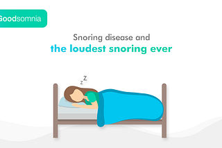 Snoring disease and the loudest snoring ever