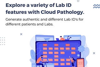 Unique Lab ID Features in Cloud Pathology