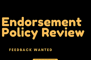 A Review of Our Endorsement Policy