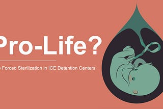 Stop Forced Sterilization in ICE Detention Centers