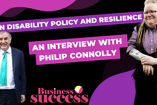 On disability policy and resilience. An interview with Philip Connolly.