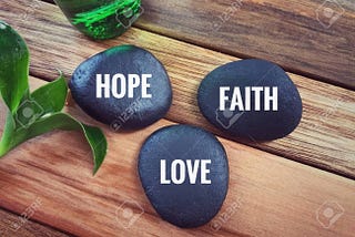 Faith, hope, and love pebbles