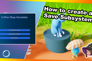Creating a subsystem to load/save games in Unreal Engine 5 with C++