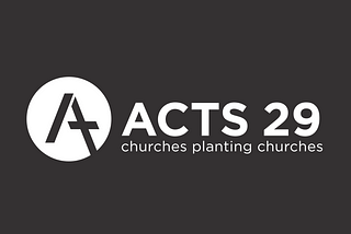 Why we’re joining Acts 29 and remaining in Sovereign Grace Churches