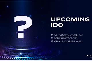 Join the Arkania Launchpad Possible IDO Voting and Make Your Voice Heard!