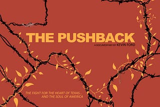 Texas Focus Film Series: The Pushback