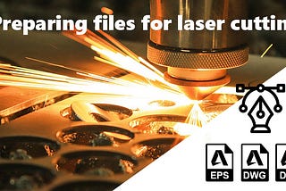Preparing files for laser cutting