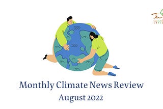 Monthly News Review: August 2022